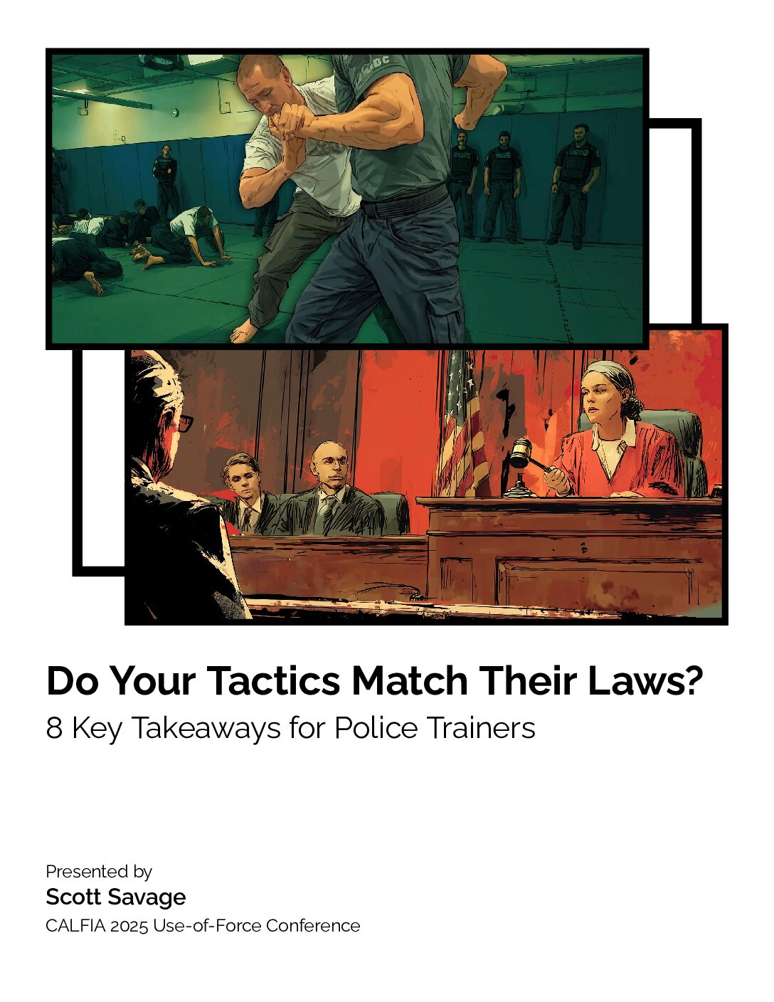 Savage Training Group | CALFIA 2025 | Do Your Tactics Match Their Laws?